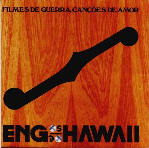 Filmes de Guerra, Canções de Amor | Discografia de Engenheiros do Hawaii -  LETRAS.MUS.BR