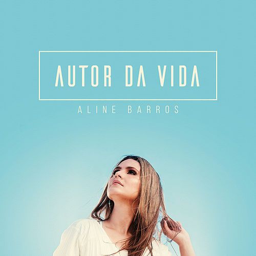 Aline Barros Fruto De Amor Download Autor Da Vida Aline Barros Letras Mus Br