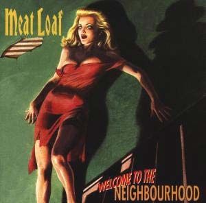Imagem do álbum Welcome to the Neighbourhood do(a) artista Meat Loaf