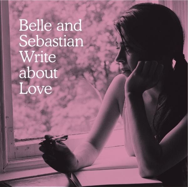 belle and sebastian write about love lyrics belle and sebastian influences