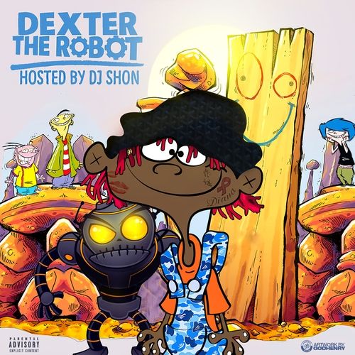 Dexter The Robot | Discografia de Famous Dex - LETRAS.MUS.BR