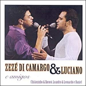 Zeze Di Camargo Luciano Amigos Discografia De Zeze Di Camargo E Luciano Letras Mus Br