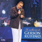 As Melhores de Gerson Rufino (Ao Vivo)}