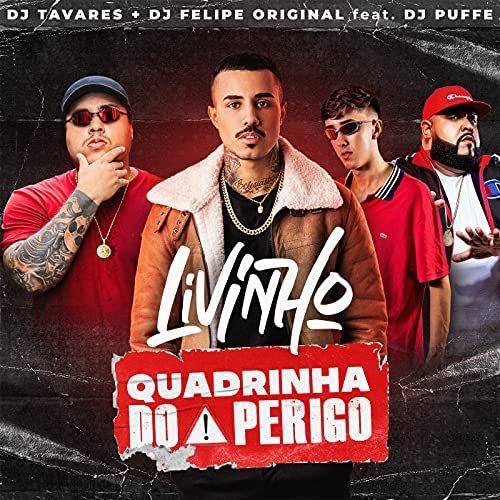 Imagem do álbum Quadrinha do Perigo (part. DJ Felipe Original, DJ Puffe e DJ Tavares) do(a) artista MC Livinho