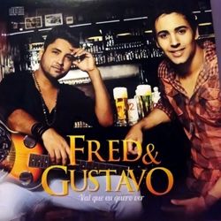 Imagem do álbum Vai Que Eu Quero Ver do(a) artista Fred e Gustavo