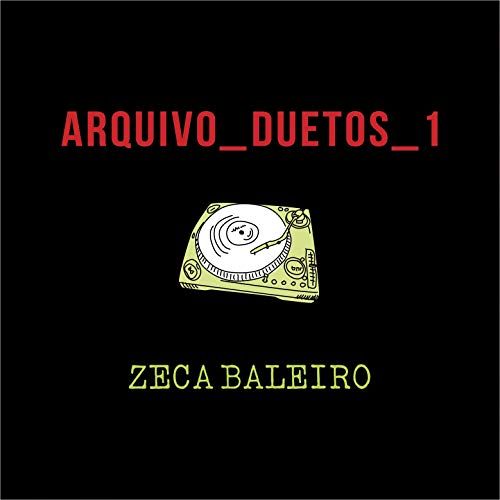 Imagem do álbum Arquivo_Duetos 1 do(a) artista Zeca Baleiro