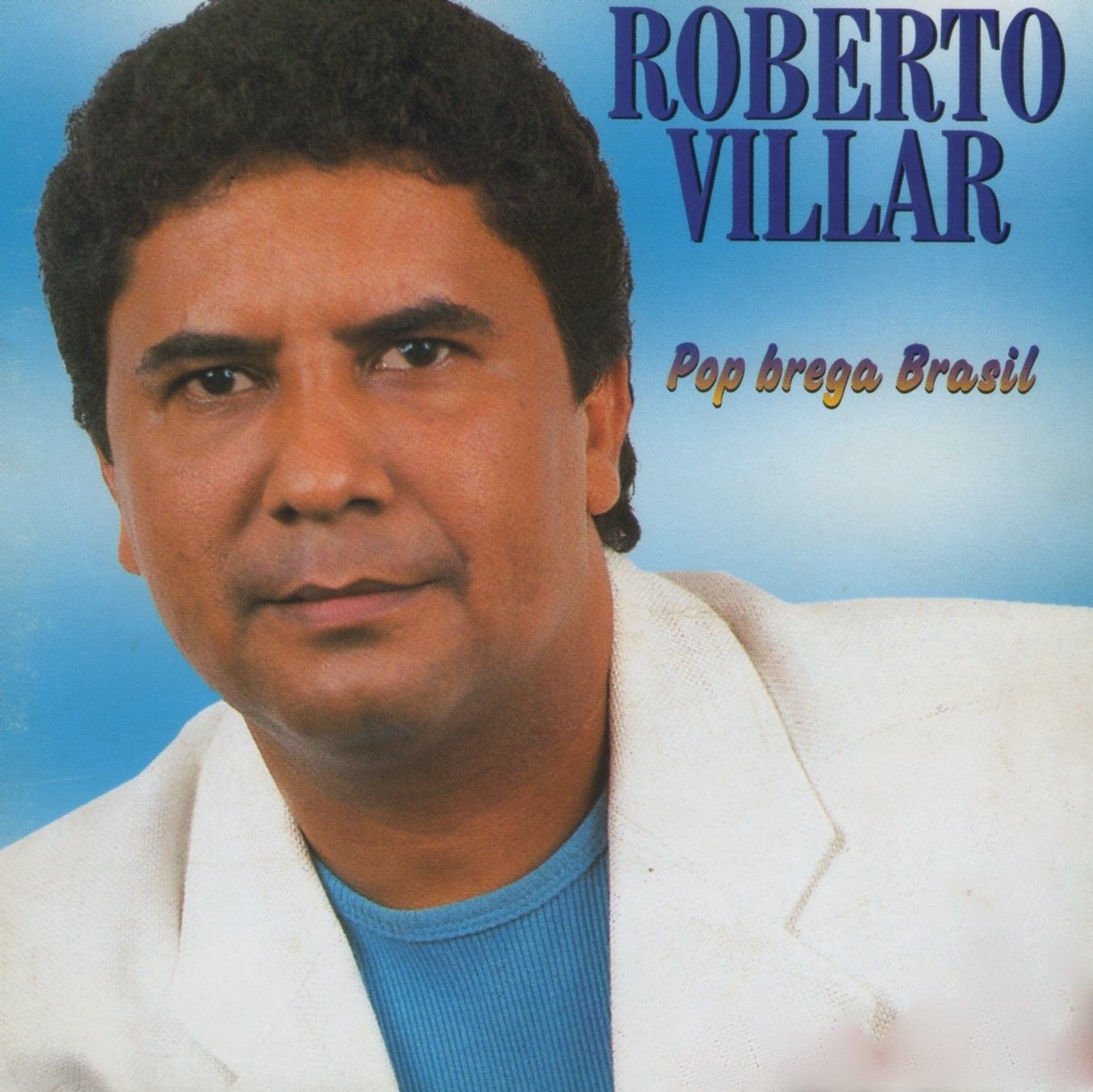 Pop Brega Brasil - Vol. 6 | Discografía De Roberto Villar - LETRAS.COM