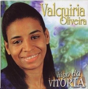 Imagem do álbum Hino Da Vitória do(a) artista Valquiria Oliveira
