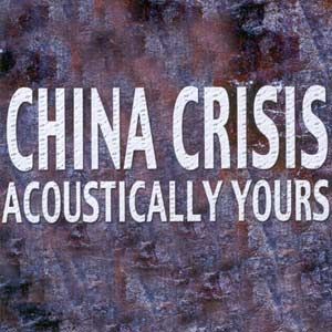 Imagem do álbum Acoustically Yours do(a) artista China Crisis