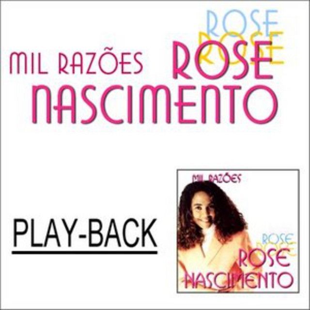 Imagem do álbum Mil Razões (Playback) do(a) artista Rose Nascimento