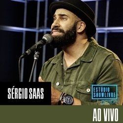 Imagem do álbum Estúdio Showlivre Ao Vivo do(a) artista Sérgio SAAS