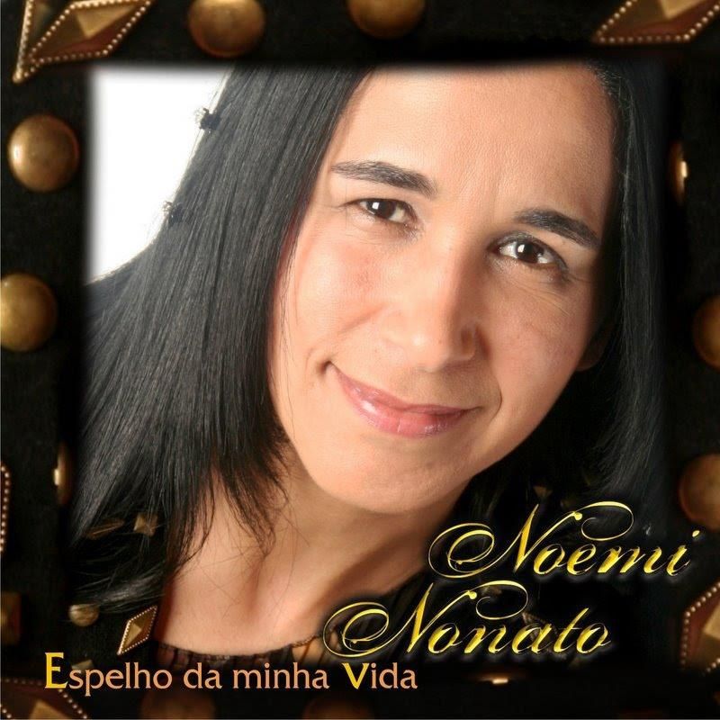 Espelho Da Minha Vida Noemi Nonato Letras Mus Br