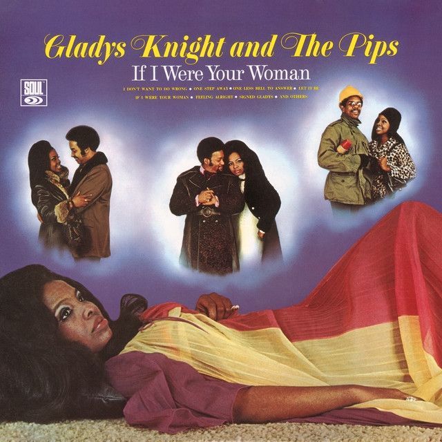 If I Were Your Woman Discografia De Gladys Knight And The Pips Letras Mus Br