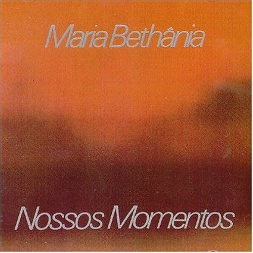 Nossos Momentos  Discografia de Maria Bethânia - LETRAS 