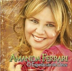 Amanda Ferrari Eu Nem Sonhava Músicas O Espetaculo De Deus Amanda Ferrari Letras Mus Br