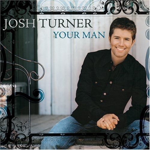 Your Man Josh Turner Letras Mus Br