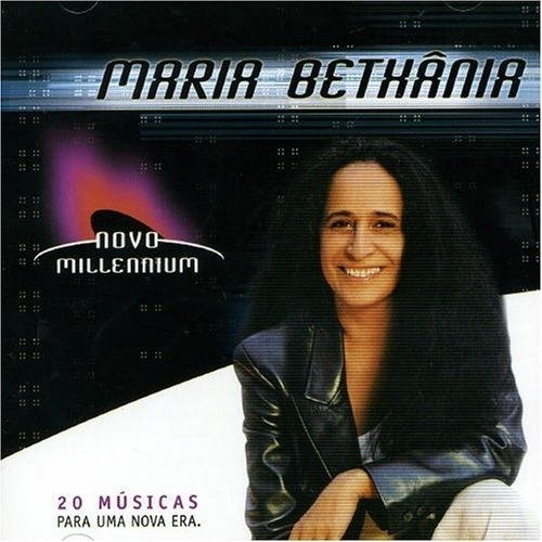 Novo Millennium  Discografia de Maria Bethânia - LETRAS 
