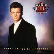 Whenever You Need Somebody Traducao Rick Astley Letras Mus Br
