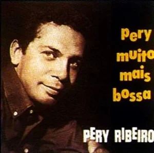 Imagem do álbum Pery Muito Mais Bossa do(a) artista Pery Ribeiro