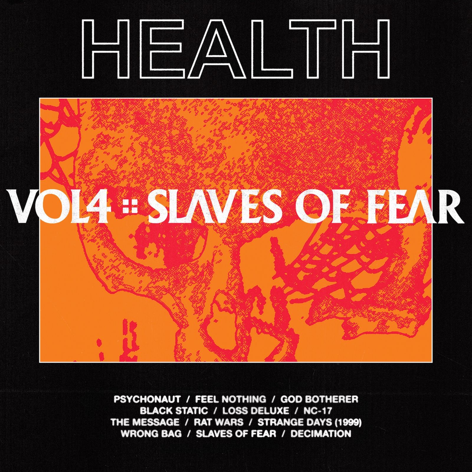 Imagem do álbum VOL. 4 :: SLAVES OF FEAR do(a) artista Health