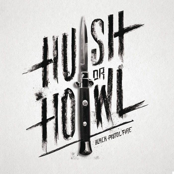 Imagem do álbum Hush Or Howl do(a) artista Black Pistol Fire