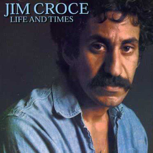 Life And Times Discograf A De Jim Croce LETRAS COM   1129531628601564 