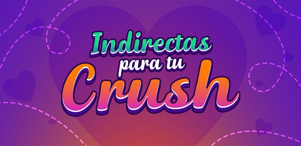 Indirectas Para Tu Crush Playlist Letras Com