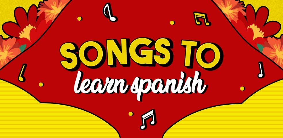 songs to learn spanish